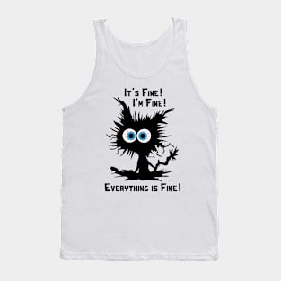 It's Fine I'm Fine Everything Is Fine - Funny Black Cat Tank Top